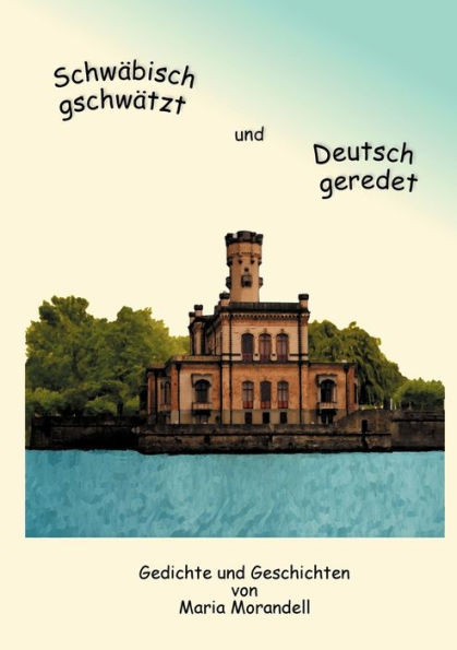 SchwÃ¤bisch gschwÃ¤tzt und Deutsch geredet