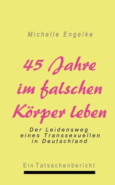45 Jahre im falschen KÃ¶rper leben