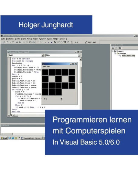 Programmieren lernen mit Computerspielen: In Visual Basic 5.0 / 6.0