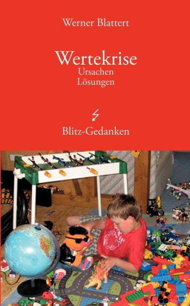Wertekrise: Ursachen LÃ¶sungen Blitz - Gedanken