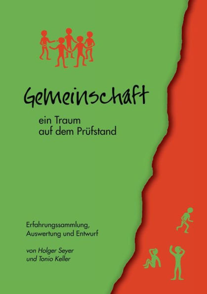 Gemeinschaft - ein Traum auf dem PrÃ¼fstand: Erfahrungssammlung, Auswertung und Entwurf