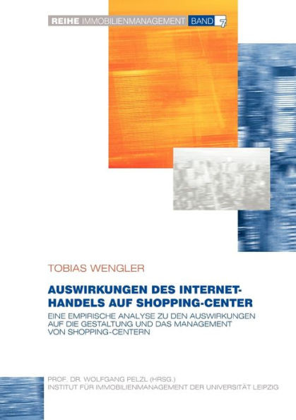 Auswirkungen des Internet-Handels auf Shopping-Center: Eine empirische Analyse zu den Auswirkungen auf die Gestaltung und das Management von Shopping-