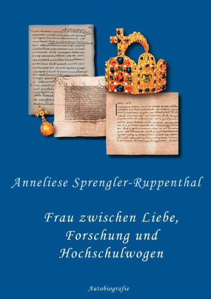 Frau zwischen Liebe, Forschung und Hochschulwogen: Band II