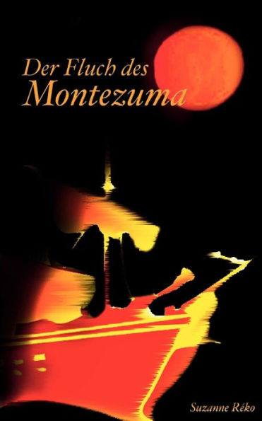 Der Fluch des Montezuma