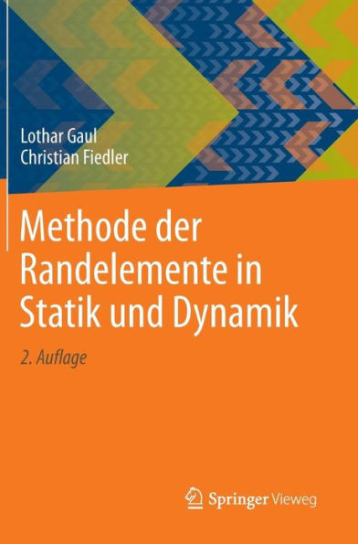Methode Der Randelemente in Statik Und Dynamik