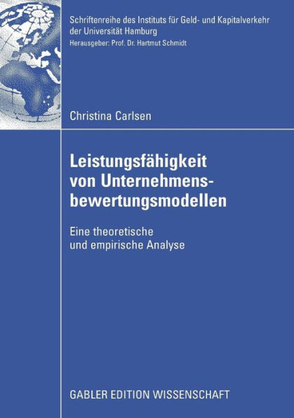Leistungsfähigkeit Von Unternehmensbewertungsmodellen: Eine Theoretische Und Empirische Analyse