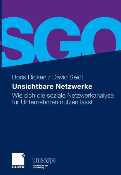 Unsichtbare Netzwerke: Wie Sich Die Soziale Netzwerkanalyse Für Unternehmen Nutzen Lässt