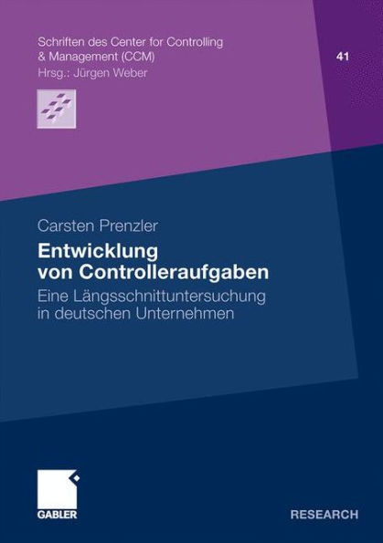Entwicklung Von Controlleraufgaben: Eine Längsschnittuntersuchung in Deutschen Unternehmen