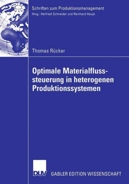 Optimale Materialflusssteuerung in Heterogenen Produktionssystemen