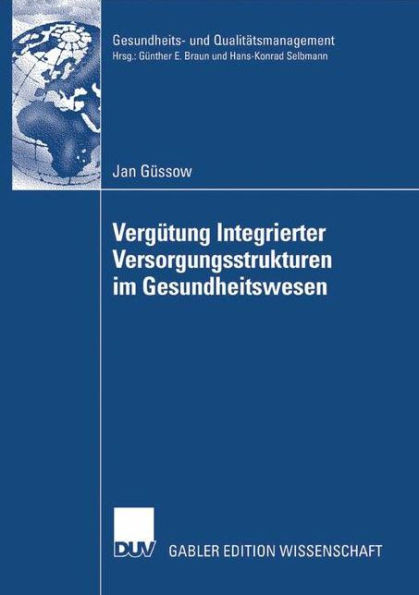 VergÃ¼tung Integrierter Versorgungsstrukturen Im Gesundheitswesen: Weiterentwicklung Pauschaler VergÃ¼tungsansÃ¤tze Zur FÃ¶rderung Prozessorientierter Str