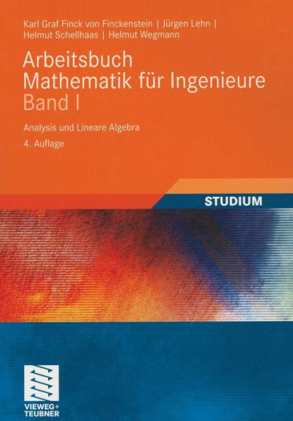 Arbeitsbuch Mathematik FÃ¼r Ingenieure, Band I: Analysis Und Lineare Algebra
