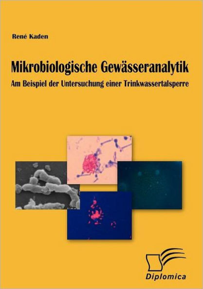 Mikrobiologische Gewässeranalytik: Am Beispiel der Untersuchung einer Trinkwassertalsperre