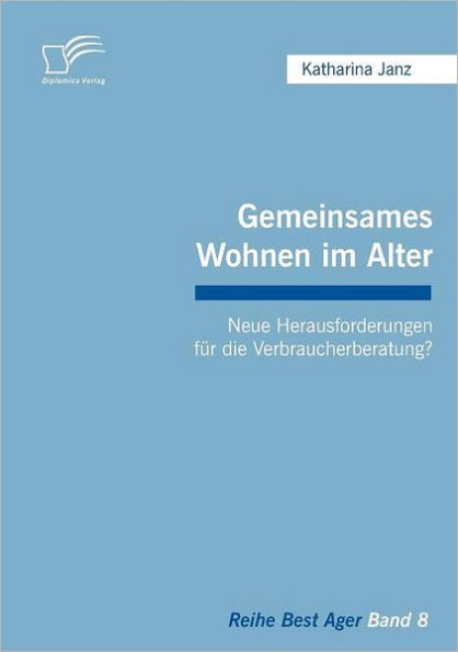 Gemeinsames Wohnen im Alter: Neue Herausforderungen für die Verbraucherberatung?