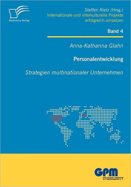 Personalentwicklung: Strategien multinationaler Unternehmen
