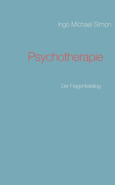 Psychotherapie: Der Fragenkatalog