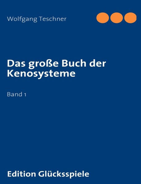 Das große Buch der Kenosysteme: Band 1