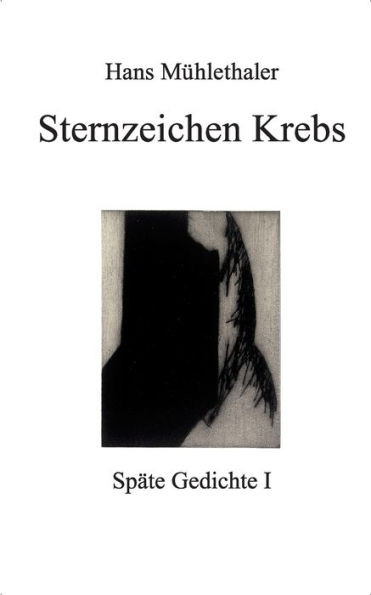 Sternzeichen Krebs: SpÃ¤te Gedichte I