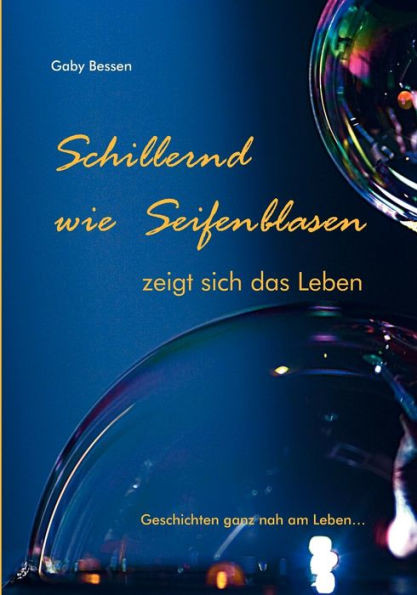 Schillernd Wie Seifenblasen: zeigt sich das Leben