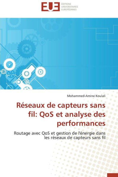 RÃ©seaux de capteurs sans fil: qos et analyse des performances
