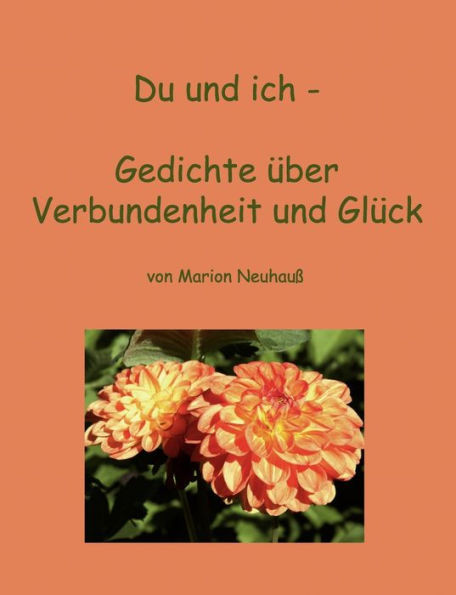 Du und ich - Gedichte über Verbundenheit und Glück