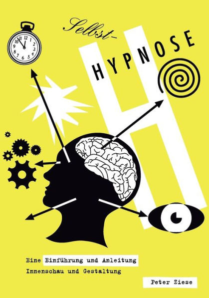 Selbst-Hypnose: Eine EinfÃ¼hrung und Anleitung