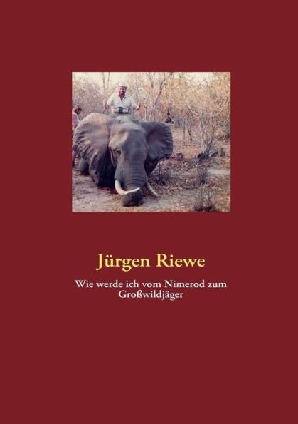 Wie werde ich vom Nimerod zum Großwildjäger