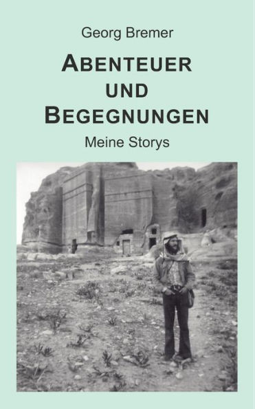Abenteuer und Begegnungen: Meine Storys