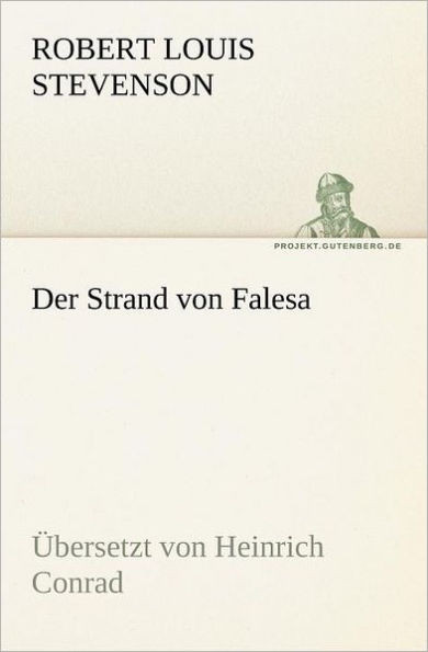 Der Strand von Falesa: Ãœbersetzt von Heinrich Conrad