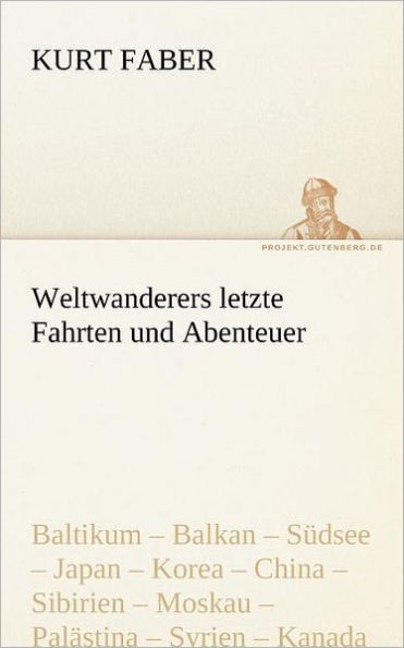 Weltwanderers letzte Fahrten und Abenteuer