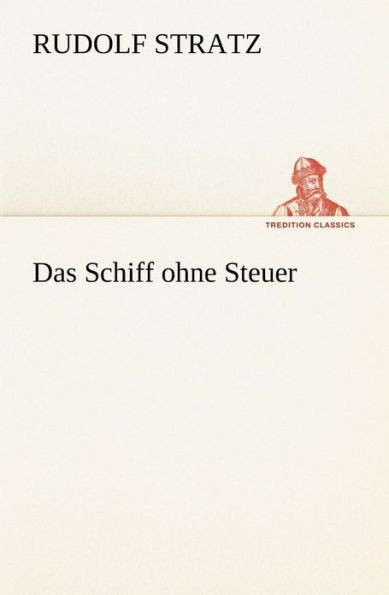Das Schiff Ohne Steuer