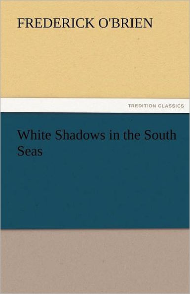 White Shadows in the South Seas