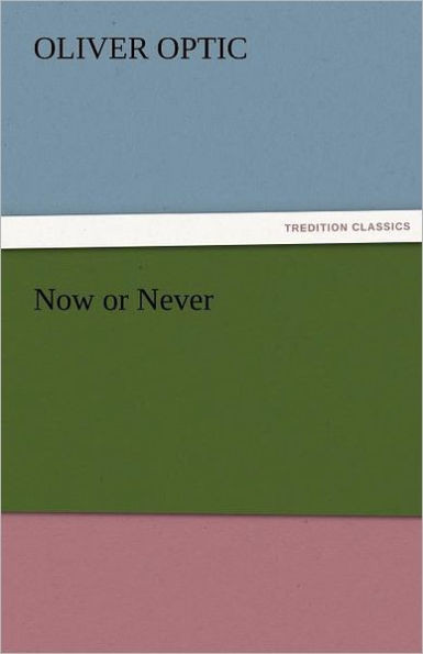 Now or Never