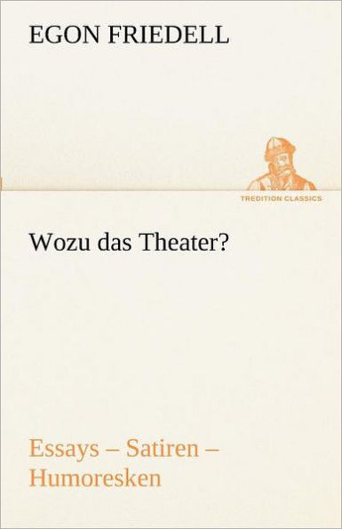 Wozu das Theater?