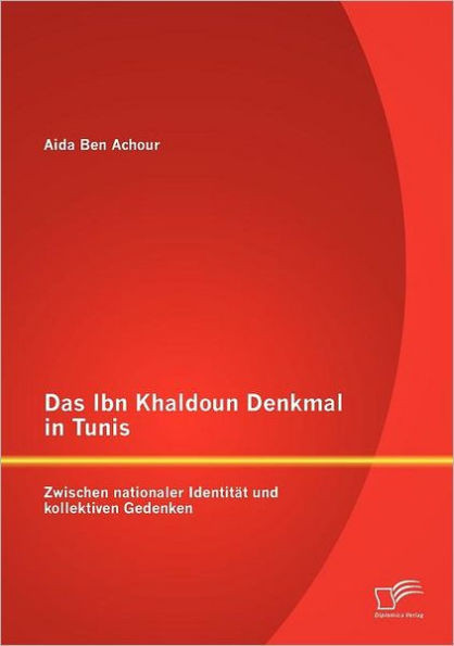 Das Ibn Khaldoun Denkmal in Tunis: Zwischen nationaler Identität und kollektiven Gedenken