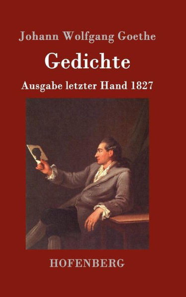 Gedichte: Ausgabe letzter Hand 1827