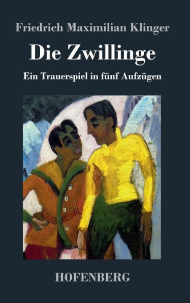 Die Zwillinge: Ein Trauerspiel in fünf Aufzügen