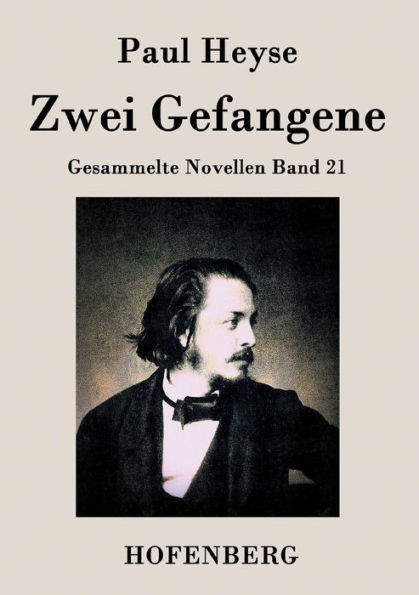Zwei Gefangene: Gesammelte Novellen Band 21