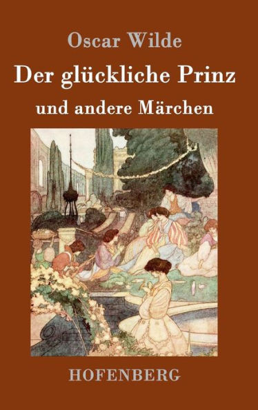 Der glÃ¼ckliche Prinz und andere MÃ¤rchen
