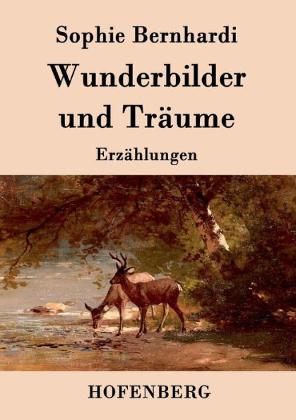 Wunderbilder und TrÃ¤ume: ErzÃ¤hlungen