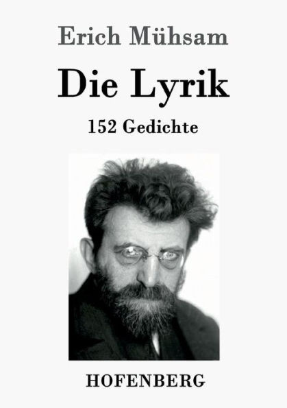 Die Lyrik: 152 Gedichte