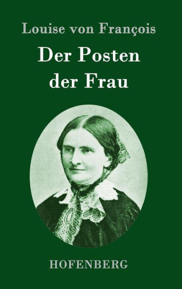 Der Posten der Frau: ErzÃ¤hlung