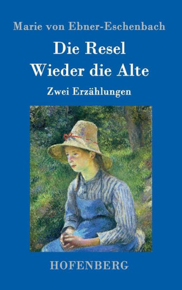 Die Resel / Wieder die Alte: Zwei ErzÃ¤hlungen