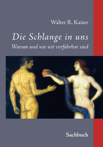 Die Schlange in uns: Warum und wie wir verfÃ¼hrbar sind