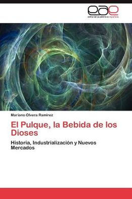 El Pulque, La Bebida de Los Dioses