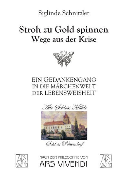 Stroh zu Gold spinnen: Wege aus der Krise