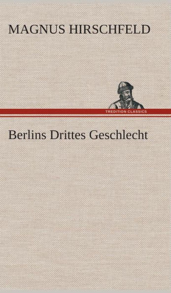 Berlins Drittes Geschlecht