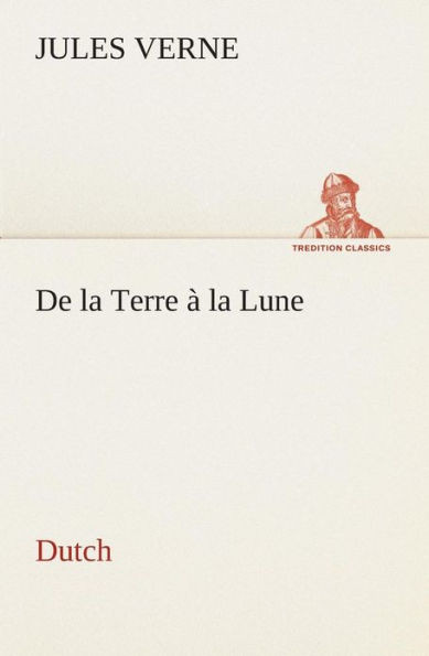 De la Terre Ã  la Lune. Dutch