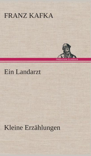 Ein Landarzt Kleine ErzÃ¤hlungen