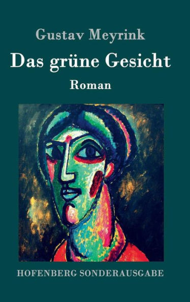 Das grüne Gesicht: Roman