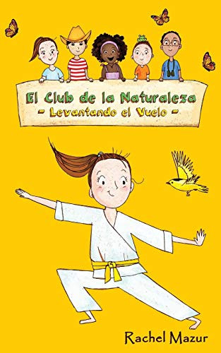 Levantando el Vuelo (El Club de la Naturaleza) (Spanish Edition)
